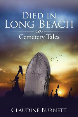 Libro Died In Long Beach: Cemetery Tales - Burnett, Claud...