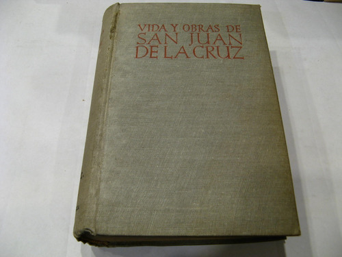Vida Y Obras De San Juan De La Cruz Bibl. Autores Cristianos