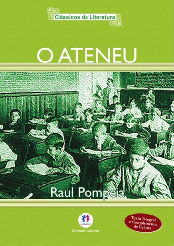 O Ateneu - Literatura Brasileira, De Raul Pompeia. Editora Ciranda Cultural, Capa Mole Em Português