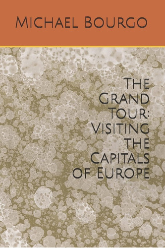 Libro:  The Grand Tour: Visiting The Capitals Of Europe