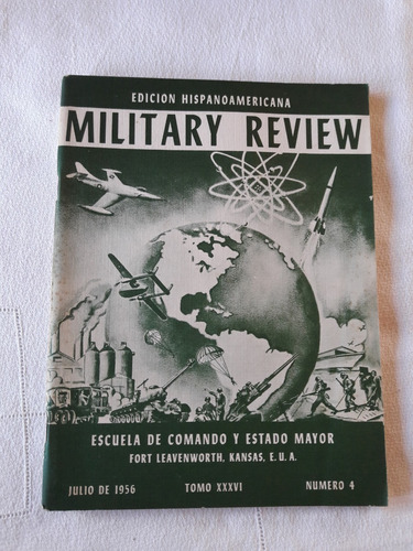 Military Review Nª 4 Tomo 36 Julio 1956 Ed Hispanoamericana