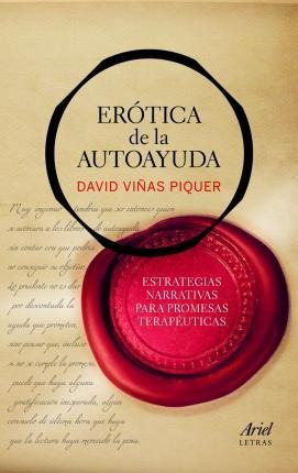 Erótica De La Autoayuda : Estrategias Narrativas Para Promes