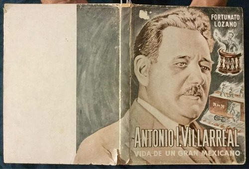 Antonio I. Villarreal. Fortunato Lozano. Edic. 1959