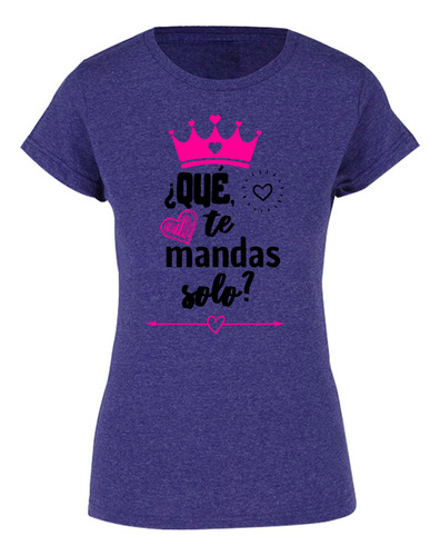 Playera Jaspe Para Mujer - Frase De Mamá - Te Mandas Solo