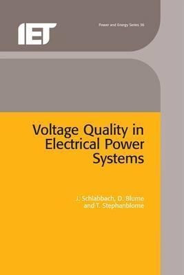 Voltage Quality In Electrical Power Systems - J. Schlabbach