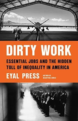Book : Dirty Work Essential Jobs And The Hidden Toll Of...