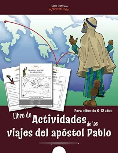 Libro De Actividades De Los Viajes Del Apóstol Pablo: Para N