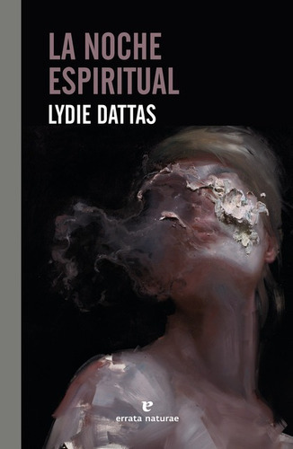 Noche Espiritual, La, De Dattas, Lydie. Editorial Errata Naturae, Tapa Blanda En Español, 2021