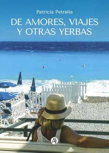 De Amores, Viajes Y Otras Yerbas - Patricia Petralia