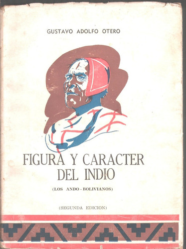 Libro Fisico Figura Y Caracter Del Indio Los Ando Bolivianos
