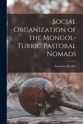 Libro Social Organization Of The Mongol-turkic Pastoral N...