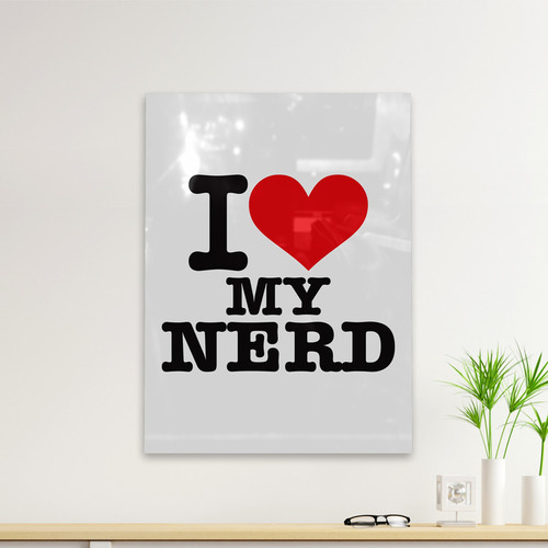 Cuadro Deco I Love My Nerd (d0843 Boleto.store)