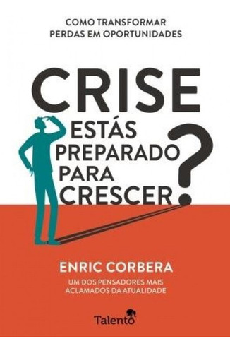 Livro - Crise - Estás Preparado Para Crescer?