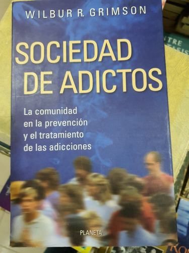 Libro:sociedad De Adictos-w.grimson