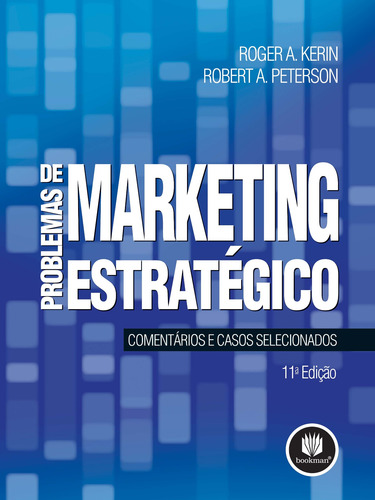 Problemas de Marketing Estratégico: Comentários e Casos Selecionados, de Kerin, Roger A.. Bookman Companhia Editora Ltda., capa mole em português, 2009