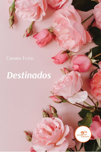 Destinados, De Chiara Fussi