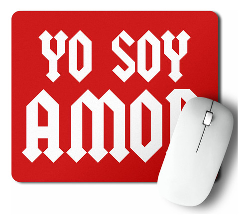 Mouse Pad Yo Soy Amor (d0946 Boleto.store)