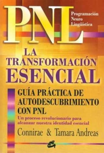 Pnl La Transformación Esencial - Connirae Y Tamara Andreas