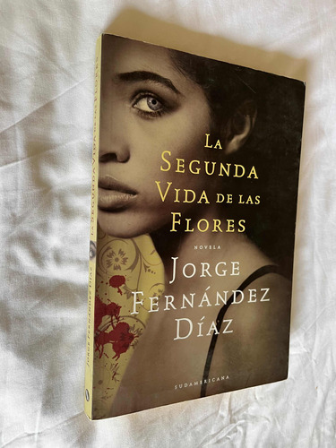 La Segunda Vida De Las Flores Jorge Fernandez Diaz