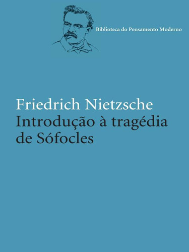 Introdução À Tragédia De Sófocles, De Nietzsche, Friedrich W.. Editora Wmf Martins Fontes, Capa Mole, Edição 1ª Edição - 2014 Em Português