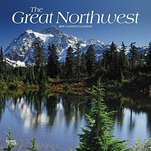 The Great Northwest 2019 12 X 12 Inch Monthly Square Wall Ca