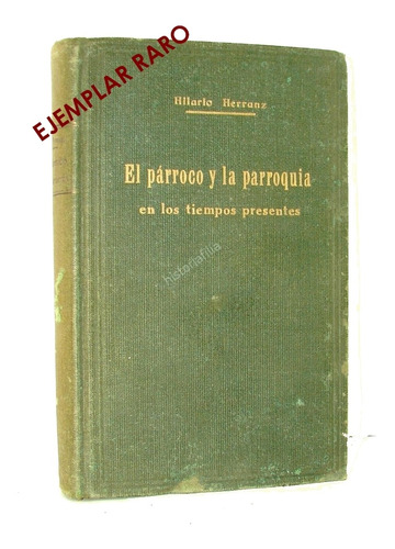 El Parroco Y La Parroquia, Hilario Herranza 1923 RLG Lnu Rar