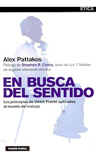 En Busca Del Sentido - Alex Pattakos