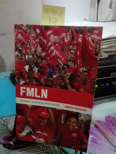 Fmln Un Gran Tsunami De Votos Rojos // Regalado