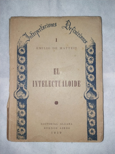 El Intelectualoide Emilio De Matteis (Usado)