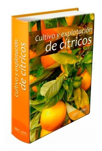 Libro Cultivo Y Explotacion De Citricos