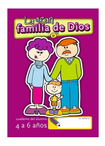 Imagen 1 de 2 de Serie 3 La Gran Familia De Dios 4 A 6 Años- Alumno 