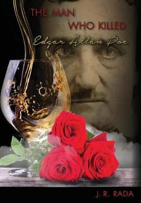 Libro The Man Who Killed Edgar Allan Poe - J R Rada