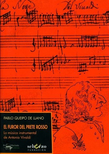 El Furor Del Prete Rosso: La Música Instrumental De Antonio 