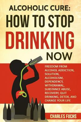 Libro Alcoholic Cure : Stop Drinking Now: Freedom From Al...
