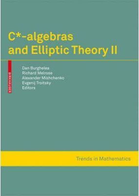 Libro C*-algebras And Elliptic Theory Ii - Dan Burghelea