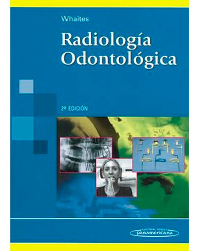 . Whaites. Radiología Odontológica 2ed