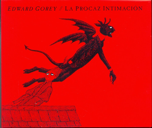 La Procaz Intimación, Edward Gorey, Ed. Zorro Rojo