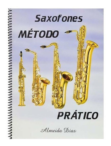 Método Prático Saxofones Almeida Dias
