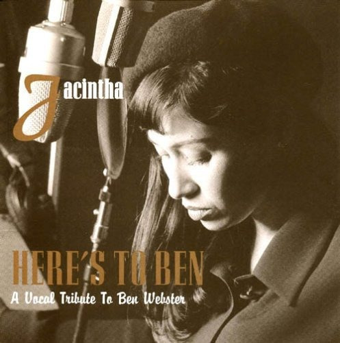 Jacintha Here`s To Ben A Vocal Tribute To Bem Webster Sacd