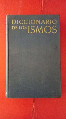 Diccionario De Los Ismos- Juan Eduardo Cirlot Primera Ed