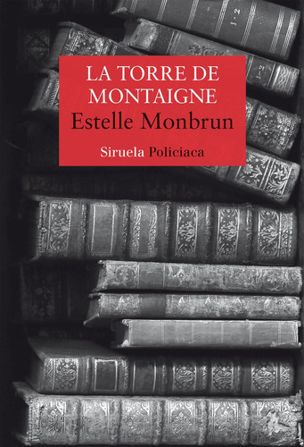 La Torre De Montaigne - Monbrun, Estelle