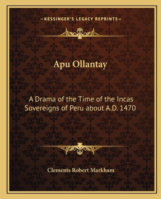 Libro Apu Ollantay: A Drama Of The Time Of The Incas Sove...