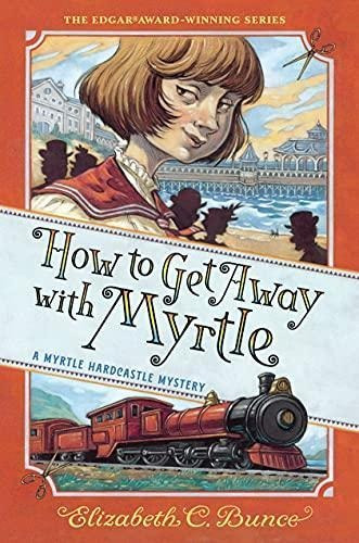 How To Get Away With Myrtle - (libro En Inglés)