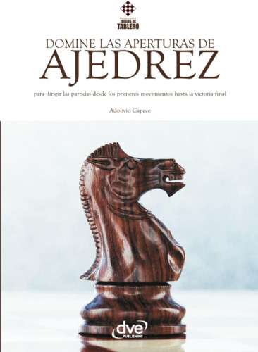 Libro: Domine Las Aperturas De Ajedrez (spanish Edition)