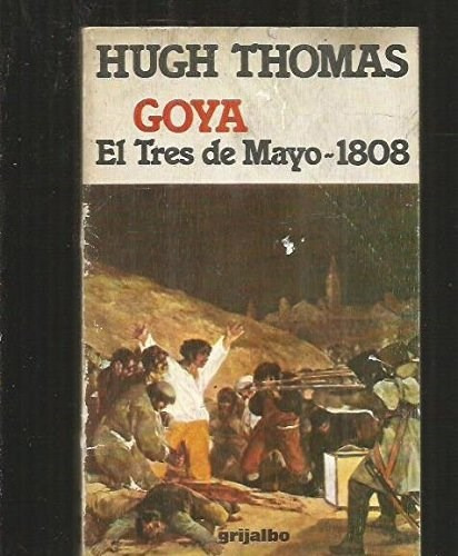 Libro Goya El Tres De Mayo 1808 De Thomas Hugh