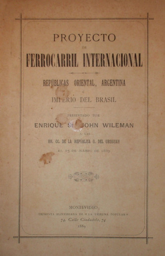 Proyecto Ferrocarril Uruguay Argentina Brasil Wileman 1889 