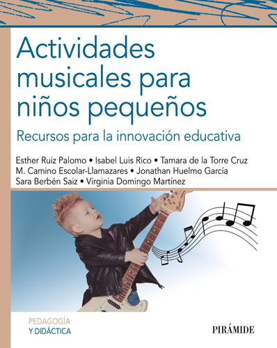 Actividades Musicales Para Niños Pequeños, De Ruiz Palomo, Esther. Serie Psicología Editorial Piramide, Tapa Blanda En Español, 2019