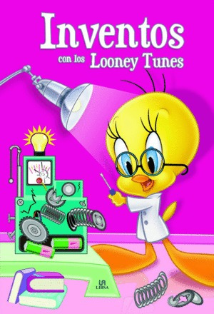 Libro Inventos Con Los Looney Tunes Nvo