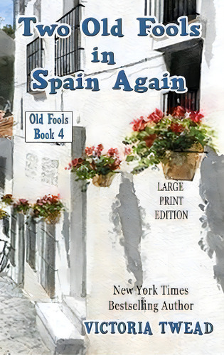 Two Old Fools In Spain Again - Large Print, De Victoria Twead. Editorial Ant Press, Tapa Dura En Inglés