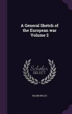 Libro A General Sketch Of The European War Volume 2 - Hil...